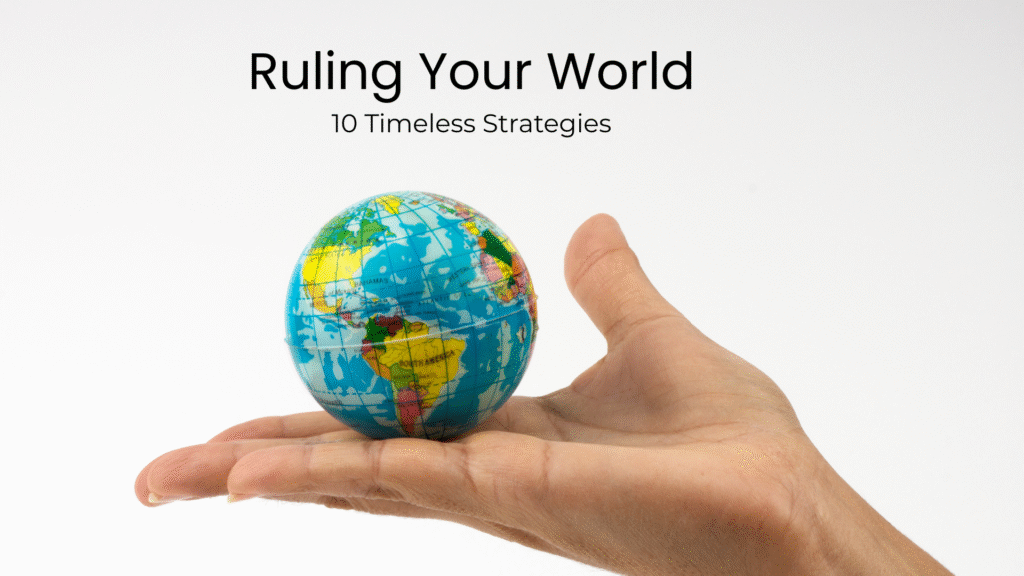Ruling Your World